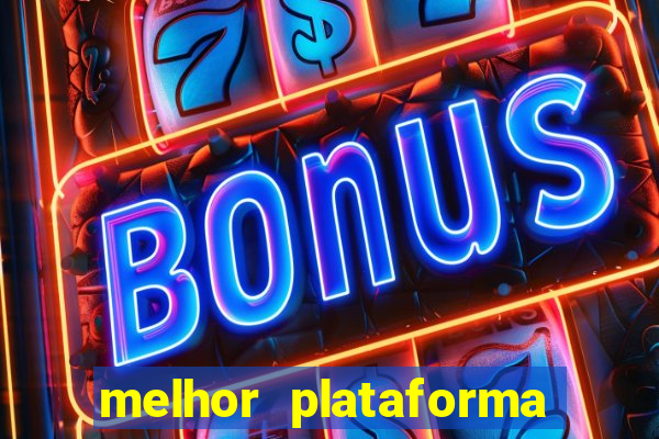 melhor plataforma de cassino online